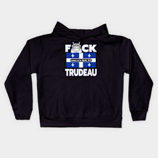 F-CK TRUDEAU SAVE CANADA FREEDOM CONVOY 2022 TRUCKERS QUÉBEC Kids Hoodie